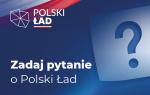 Napis: Zadaj Pytanie o Polski Ład