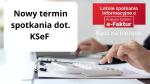 Grafika z napisem nowy termin spotkania dot. KSeF.